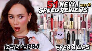 51 NEWEST PRODUCTS AT SEPHORA! SPEED REVIEWS! PART 2 Makeup Forever, ABH, Fenty Beauty, YSL & MORE!