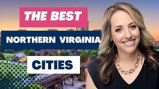 How to Choose the Best Northern Virginia City to Move to in 2022 | [Loudoun County Realtor]