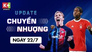 ĐIỂM TIN CHUYỂN NHƯỢNG (22/7) | PSG NHẮM NGƯỜI THAY THẾ MBAPPE - MAN UTD BÁN ĐƯỢC CẦU THỦ ĐẦU TIÊN