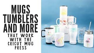 Cricut Mug Press: Mugs, Tumblers, and More That Will Work