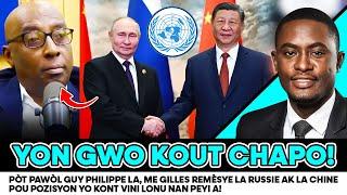 PÒT PAWÒL GUY PHILIPPE LA, ME GILLES REMÈSYE LA RUSSIE AK LA CHINE POU POZISYON YO KONT VINI LONU