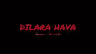 Hava - Krank SLOW | Dilara Hava