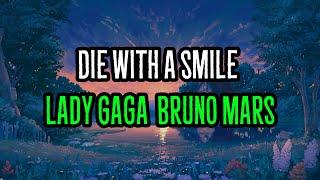 Lady Gaga, Bruno Mars - Die With A Smile (Lyrics)