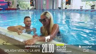 Frica de apă e prezentă aici! Nu rata Splash! Vedete la apă, 21-22 August, de la 20:00, la Antena 1