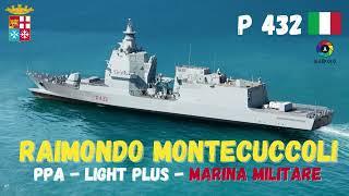 PPA Raimondo MONTECUCCOLI Marina Militare - Italian Navy Launched