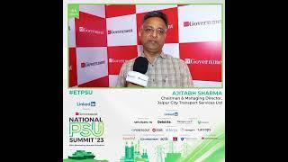 Hear from AJITABH SHARMA, Chairman & Managing Director, Jaipur City Transport Services Ltd.