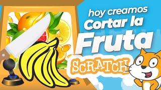 COMO HACER un JUEGO en SCRATCH -- CREAMOS el JUEGO CORTAR LA FRUTA  Para PC/Tablet/Celular