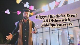 Birthday Event 40 Dishes with Siddiqui Caterers