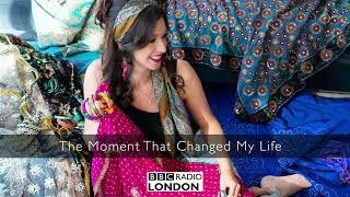 BBC Radio London - The Moment That Changed My Life | Sara Miller London