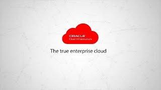 Oracle Cloud Infrastructure Overview - The true enterprise cloud