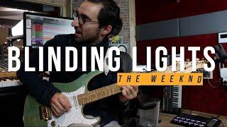 BLINDING LIGHTS - THE WEEKND (GUITAR COVER)