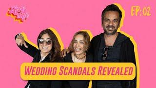 Ep. 02┃Shaadi Shenanigans : Big Fat Indian Wedding ┃Indian Wedding Scandals ┃Bollywood Secrets