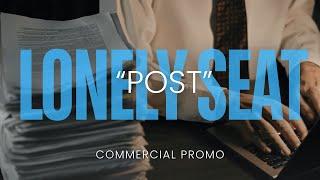 PROMO: "Post" for The Lonely Seat