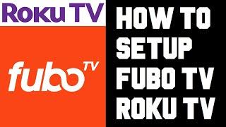 Roku TV How To Setup Fubo TV - How To Setup Fubo TV on Roku TV - Get Fubo TV on Roku TV Help