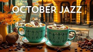 Morning October Cafe Music - Instrumental Calm Jazz Music & Happy Bossa Nova Piano for Begin the day