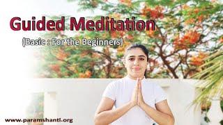 Easy Guided Meditation for Beginners II 20 min Meditation by Sakshi @paramshantimeditation