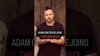 Adam Gontier RETURNS to Three Days Grace  #threedaysgrace #adamgontier #rockmusic #musicnews