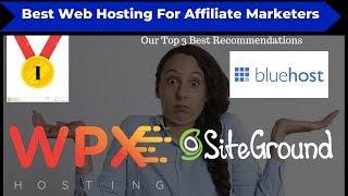 Best Website Hosting For Affiliate Marketers (OUR TOP 3)