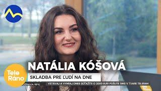 Natália Kóšová - skladba pre ľudí na dne | Teleráno