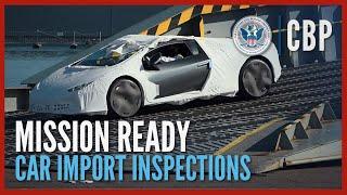 Collecting $73 Million in Import Car Taxes & Duties - Mission Ready - San Diego Field Ops | CBP