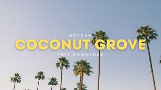 Hotham - Coconut Grove [Free Download]