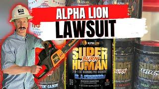 Massive Lawsuit | Alpha Lion Super Human BURN PRE Workout Review