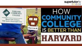 Community College BETTER Than Harvard???