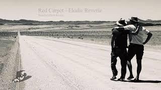 Red Carpet - Elodie Reverie (BarefeetnHats Remix)