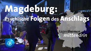 Magdeburg: Psychische Folgen des Anschlags | tagesthemen mittendrin