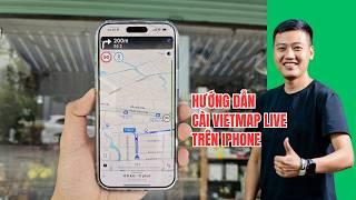 Hướng Dẫn Cài Vietmap Live Trên Điện Thoại Iphone Chi Tiết Dễ Hiểu