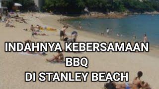 TKW HONGKONG‼️ INDAHNYA KEBERSAMAAN BBQ DI STANLEY BEACH HONGKONG