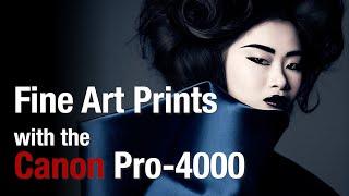 Fine Art Prints with the Canon imagePROGRAF Pro-4000