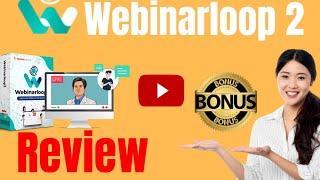 Webinarloop 2 Review ️ WARNING ️ DON'T GET THIS WITHOUT MY  CUSTOM  BONUSES!!