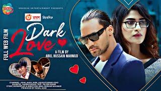 Dark Love Web Film | ডার্ক লাভ | John Jahid, Jannatul Nayeem Avril | Bangla New Web Film 2021