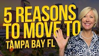 5 Reasons to move to Tampa Bay FL