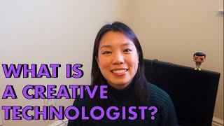 What is a Creative Technologist?