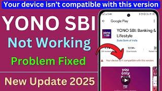 yono sbi Your Device isn't compitable with this version | yono sbi download problem | Hindi