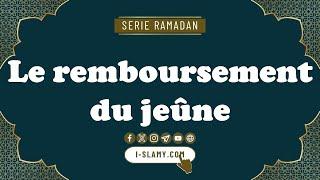 Le remboursement du jeûne (Qadaa): Ce qu'il faut savoir