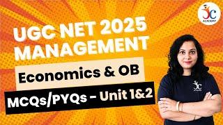 UGC NET Management Unit 1 & 2 MCQs/PYQs of Economics & OB | UGC NET/JRF Management June 2025 Exams