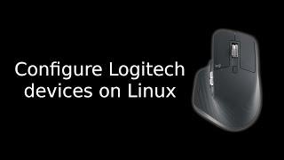 How to configure Logitech devices on Linux