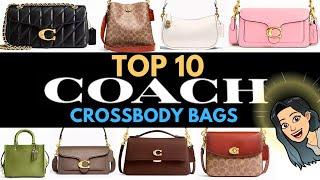 ️️TOP 10 COACH CROSSBODY BAGS ️️ BEST COACH BAGS TOP COACH BAGS️ Worth it? Popular Coach Bags