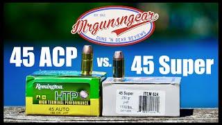 45 Super - Is It Better Than 45 ACP?   Let's find out!