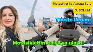 HORNET TRiESTE LİMANINA VARDI! MOTOSİKLETİMLE İTALYA'DAN SLOVENYA'YA GEÇİYORUM// AVRUPA TURU BÖLÜM 3