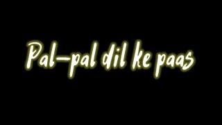 Pal Pal Dil Ke Paas LYRICS | CAPTAIN BHAVIK