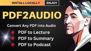 PDF2Audio - Convert PDFs into an Audio Podcast, Lecture, Summary - Install Locally