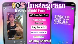 iOS Semibold Font Instagram App on Android (32 & 62 bit) Works on Stories, Music and Chats!