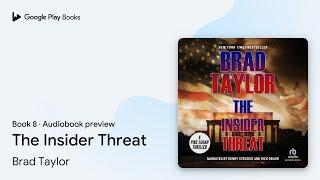 The Insider Threat by Brad Taylor · Audiobook preview