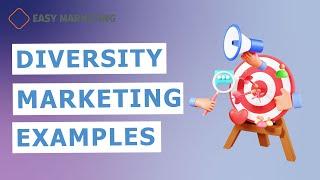 Diversity marketing examples