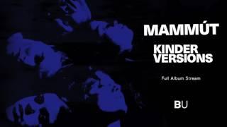 Mammút - Kinder Versions [Full Album Stream]