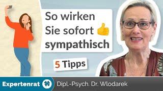 So wirken Sie sofort sympathisch! 5 Tipps, um positive Aufmerksamkeit Ihres Gegenübers zu gewinnen!